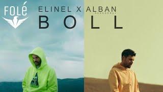 ELINEL x ALBAN SKENDERAJ - BOLL Official Video