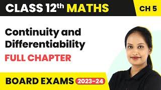 Continuity and Differentiability - Full Chapter Explanation  Class 12 Maths Chapter 5  2022-23