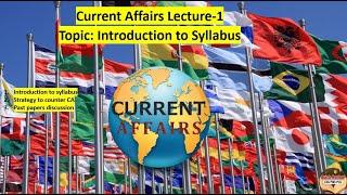 CSS-2025 Current Affairs Lecture-1 Topic Introduction to Syllabus