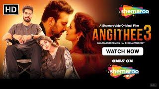 Angithee 3 Official Trailer  Shafaq Naaz  Akshitaa Agnihotri  Rrahul Sudhir  Watch on@shemaroome