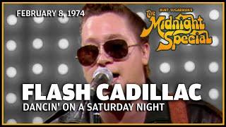 Dancin on a Saturday Night - Flash Cadillac  The Midnight Special