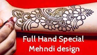 Special full hand mehndi design 2018  full hand mehndi designs step by step  mehndi designs