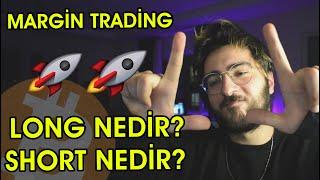 BİTCOİN LONG SHORT NEDİR? MARGİN TRADİNG HAKKINDA BİLMENİZ GEREKENLER Riskleri ve Temel Bilgiler