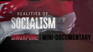 The Reality of Socialism Singapore  Mini-Documentary