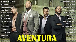 AVENTURA LAS 30 MEJORES CANCIONES DE AVENTURA -AVENTURA MIX ÉXITOS SUS MEJORES BACHATAS ROMÁNTICA #1