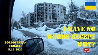 DESTRUCTION - BUCHA IRPIN BORODYANKA - How are they 10 months on? - #UKRAINE 5.12.2022   