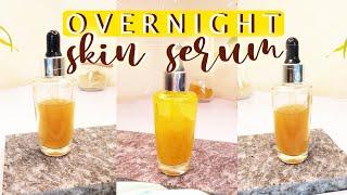 Make 3 OVERNIGHT SKIN GLOW SERUM for glowing skin