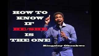 How To Know The One  Kingsley Okonkwo