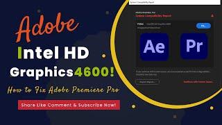 How to Fix Adobe Premiere Pro Unsupported Video Driver  Intel HD Graphics  2021-22