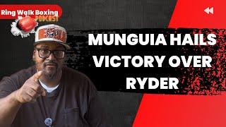 Jamie Munguia hails victory over Ryder & more