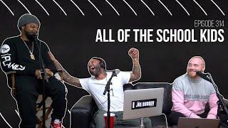 The Joe Budden Podcast Episode 314  All of The School Kids