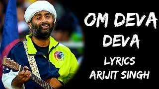 Om Deva Deva Om Deva Deva Namah Lyrics - Arijit Singh  Jonita Gandhi  Lyrics Tube