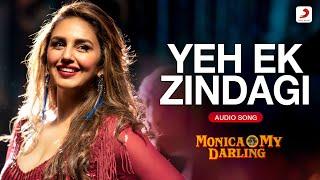 Yeh Ek Zindagi Audio Song  Monica O My Darling  Huma Qureshi Rajkummar Rao  Achint