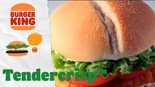 Tendercrisp™  Burger King®