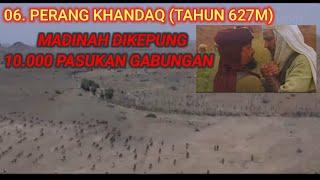 PERANG KHANDAQ MADINAH DIKEPUNG 10.000 PASUKAN GABUNGAN