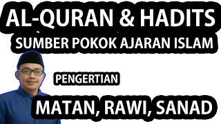 Sumber pokok ajaran IslamAl-Quran dan Hadits