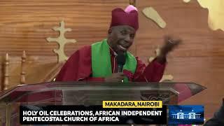 HOLY OIL CELEBRATIONS AFRICAN INDEPENDENT PENTECOSTAL CHURCH OF AFRICA MAKADARA NAIROBI