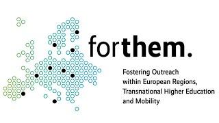 FORTHEM – Fostering Outreach within European Regions Translational Higher Education and Mobility