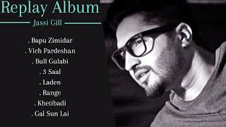 REPLAY ALBUM  Jassi Gill  Return Of Melody  Punjabi Hit Songs  Guru Geet Tracks