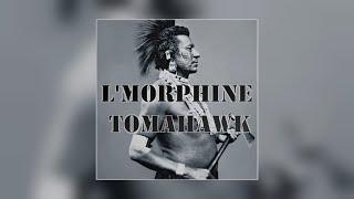 lMorphine - Tomahawk