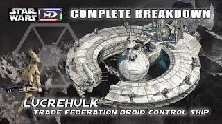 Trade Federation Lucrehulk Droid Control Ship breakdown Star Wars Hyperspace Database