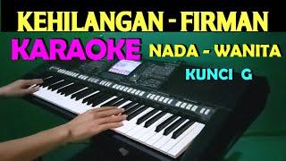 FIRMAN KEHILANGAN - KARAOKE NADA WANITA HD