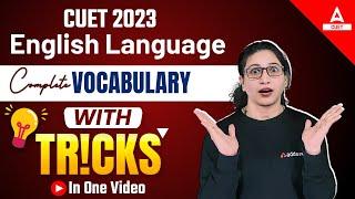 CUET 2023 English Language  Complete Vocabulary with Tricks in One Video  By Rubaika Maam