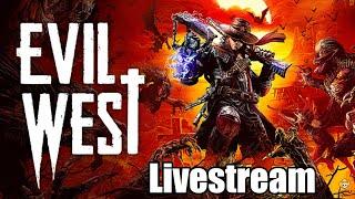 Live - Evil West - Cowboy Hunts Some Vampires