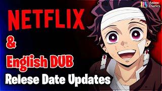 Demon Slayer Season 4 Netflix and English Dub Release Date Updates