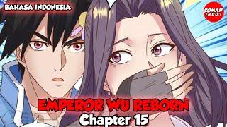 Emperor Wu Reborn Chapter 15 Bahasa Indonesia -  Melarikan Diri