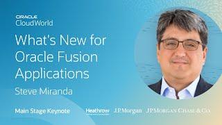 Whats new and next for Oracle Fusion Applications—Steve Miranda Keynote  CloudWorld 2022