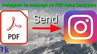 instagram ke message pe PDF kaise Send Kare