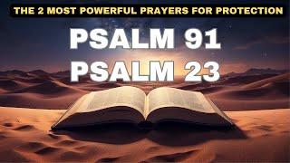 PSALM 91 & PSALM 23 The 2 Most Powerful Prayers  For Protection In The Bible  #bibleverse