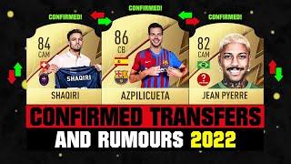 FIFA 22  NEW CONFIRMED TRANSFERS & RUMOURS  ft. Azpilicueta Shaqiri Jean Pyerre... etc