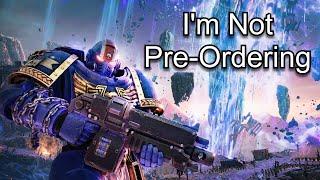 Im Not Pre-Ordering Space Marine 2 Heres Why