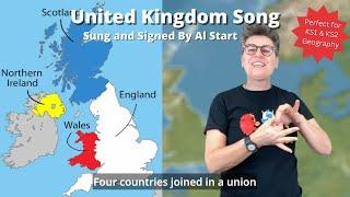 United Kingdom Song with signing  By Al Start  Primary School Geography