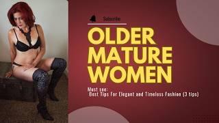 Older Women OVER 40  Best Tips For Elegant and Timeless Fashion 3 tips