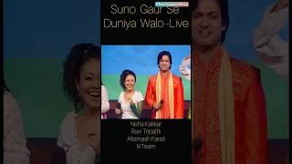 Suno Gaur Se Duniya Walo  Live  Neha Kakkar  Ravi Tripathi