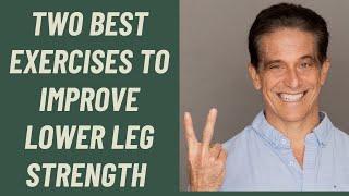 SENIORS BEST 2 EXERCISES TO IMPROVE LOWER LEG STRENGTH