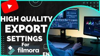 FILMORA 11  HOW TO EXPORT VIDEO IN HIGH QUALITY FOR YOUTUBE