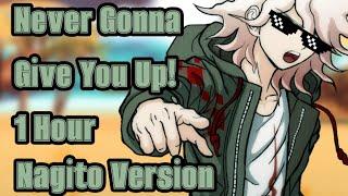 Nagito Sings Never Gonna Give You Up 1 Hour