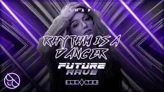 Snap - Rhythm Is a Dancer Blexxter Future Rave Remix