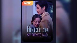 Hooked On My Private MaidPART-2 CHINESE DRAMA \\#chinesedrama #viralvideo #youtube #fypシ゚viral