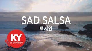 KY ENTERTAINMENT SAD SALSA - 백지영 KY.6315  KY Karaoke