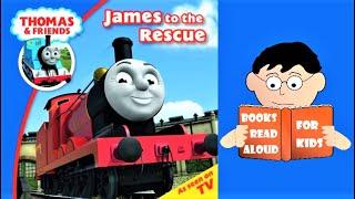  James to the Rescue  A Thomas and Friends Story read aloud by Books Read Aloud For Kids