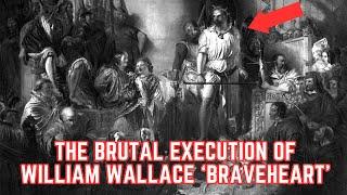 The BRUTAL Execution Of William Wallace Braveheart