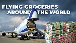 How Groceries Are Flown Around The World