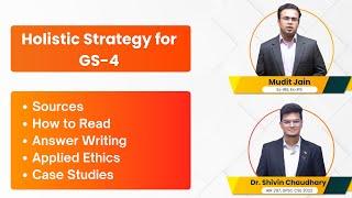 Preparing GS4 - Ethics for UPSC Mains - A Holistic Strategy