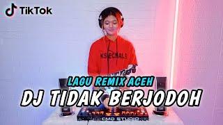 DJ TIDAK BERJODOH LAGU ACEH JUNGLE DUTCH FULL BASS  DJ ZAHRA X DjC CORNER 