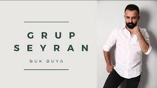 GRUP SEYRAN - BUK BUYA DEKA MÜZİK